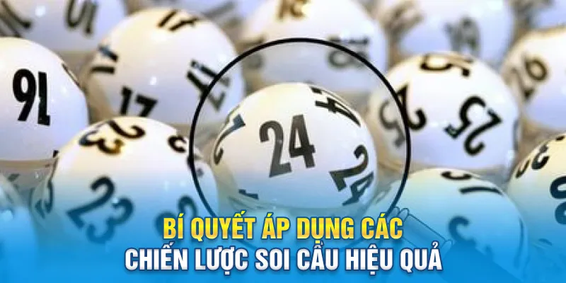 Bí quyết áp dụng các chiến lược soi cầu hiệu quả