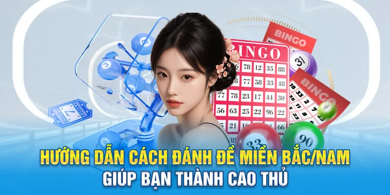 huong dan cach danh de mien bac nam giup ban thanh cao thu 5 11zon