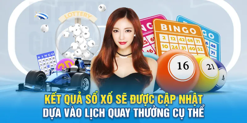 ket qua so xo se duoc cap nhat dua vao lich quay thuong cu the 9 11zon