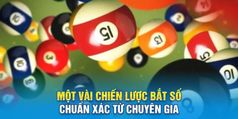 Một vài chiến lược bắt số chuẩn xác từ chuyên gia