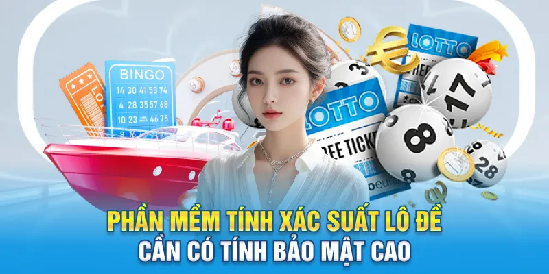 phan mem tinh xac suat lo de can co tinh bao mat cao 13 11zon