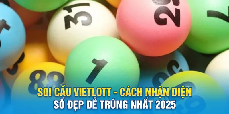 soi cau vietlott cach nhan dien so dep de trung nhat 2025 11 11zon