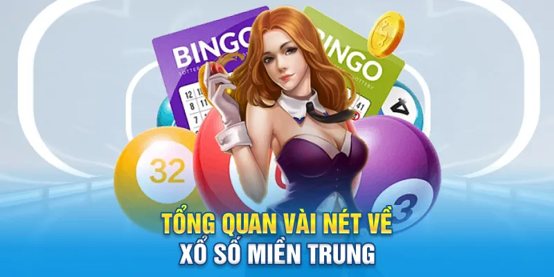 Tổng quan vài nét về xổ số miền Trung