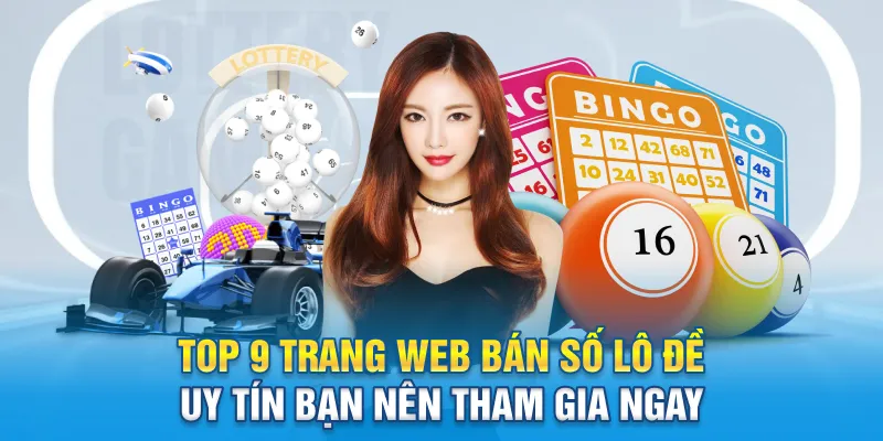 top 9 trang web ban so lo de uy tin ban nen tham gia ngay 14 11zon