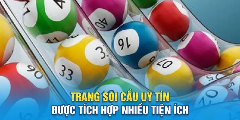 Trang soi cầu uy tín được tích hợp nhiều tiện ích